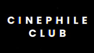 Welcome to Cinephile Club [upl. by Anaigroeg]