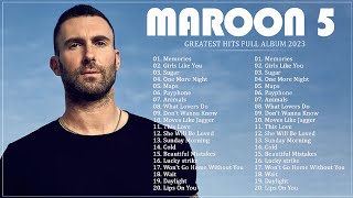 The Best Of Maroon 5  Maroon 5 Greatest Hits Full Album 2023  Best Songs Collection 2023 [upl. by Signe36]