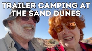 Trailer Camping at the Sand Dunes [upl. by Kirstyn755]