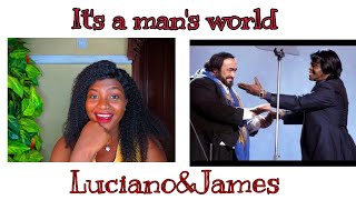 LUCIANO PAVAROTTI amp JAMES BROWN SINGS ITS A MANS WORLDREACTION [upl. by Aidua394]