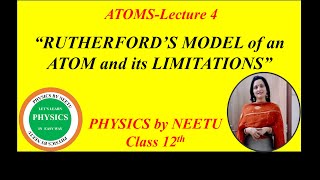 Rutherfords Model of an Atom and its Limitations  Chapter 12 Atoms Class 12 physics [upl. by Idnahk]