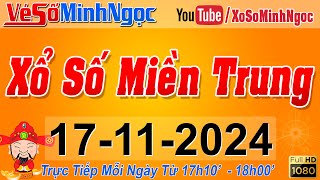 XSMT Minh Ngọc  Trực tiếp Xổ Số Miền Trung  KQXS Miền Trung ngày 17112024 XSTT Miền Trung SXMT [upl. by Schober402]