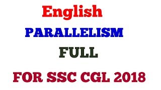 ParallelismIn single Video English Grammar for SSC CGL 2018 CPO CHSL MTS STENO [upl. by Elleirbag471]