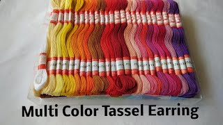 Multi colour Tassels Earring Embroidery thread tassel making CC 122 [upl. by Kelvin]