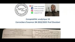 Correction dexamen SN 20222023 de la comptabilité analytique S3 Prof Elouidani Fsjes Agadir [upl. by Ailec]