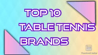 Top 10 table tennis brands 🏓trending tabletennis [upl. by Suertemed]