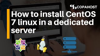 How to install CentOS 7 linux in a dedicated server [upl. by Fredia523]