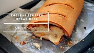 Corn and Cheese Stromboli Recipe How to make StromboliStuffed Bread [upl. by Yerocaj]