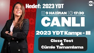 2023 YDT Kampı III  Cloze Test amp Cümle Tamamlama Soruları 💪🏼 [upl. by Imar741]