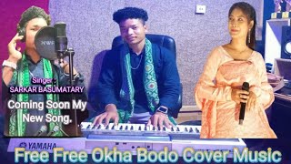 Free Free Okha Bodo Cover Music🎹🎹SARKAR VLOG [upl. by Markson]