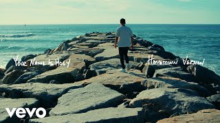 Phil Wickham  YOUR NAME IS HOLY • HOMETOWN VERSION Official Lyric Video [upl. by Enicnarf]