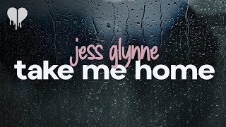 jess glynne  take me home lyrics [upl. by Ttnerb]