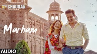 Full Audio Marham  SP CHAUHAN  Jimmy Shergill Yuvika Chaudhary  Sonu Nigam [upl. by Ardnossac]