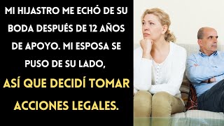 Mi hijastro me echó de su boda después de 12 años de apoyo [upl. by Ennis311]