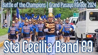 Sta Cecilia Band 89  Battle Of The Champions  Grand Pasayo Parade 2024 [upl. by Silvain]