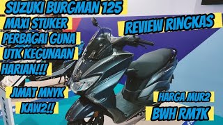 Suzuki Burgman 125 Malaysia Maxi Skuter Pelbagai Guna utk Kegunaan Harian [upl. by Fisken542]