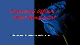 Correctional Officers  Anger Management amp Coping Skills [upl. by Bekah]