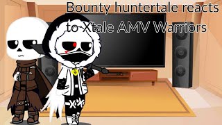 Bounty huntertale reacts to Xtale AMV Warriors undertale Au [upl. by Tyree]