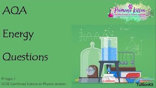 ENERGY AQA P1Topic 1 Quick Fire Questions 91 GCSE Physics or combined science revision [upl. by Aillicsirp578]