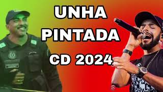 UNHA PINTADA CD 2024  PRA TOMAR CACHAÇA [upl. by Britte]