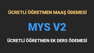 MYSV2  ÜCRETLİ ÖĞRETMEN MAAŞIEK DERSİ ÖDEME [upl. by Tnayrb]