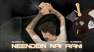 NEENDEIN NAI AANI  Official Bhagat  Prod By NumbGod [upl. by Maynard]