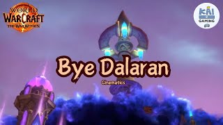 BYE DALARAN  Events  WOW The War Within 1100 [upl. by Irneh229]