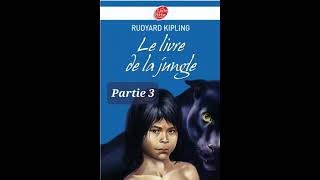 3  Le livre de la Jungle  livre audio  texte original de Kipling [upl. by Tenney]