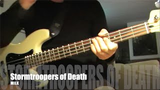 Stormtroopers of Death quot MILKquot  Bass Cover [upl. by Thom]