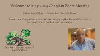 5 May Chaplain Meeting Samuel Hodges GriefShare [upl. by Ailsa]