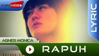 Agnes Monica  Rapuh  Official 4K Remastered Video Lyric [upl. by Romeyn]