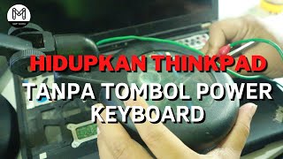 Menghidupkan lenovo thinkpad x230 tanpa tombol power keyboard [upl. by Lowney219]