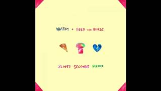 Sloppy seconds Watsky  Feed the Birds clean remix [upl. by Corena]