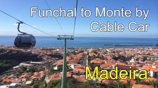 Madeira Portugal From Funchal to Monte by cable car [upl. by Maclaine346]