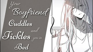 Your Boyfriend Gives You Cuddles Kisses And Tickles In Bed  M4F ASMR Roleplay [upl. by Natica]