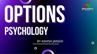 Options Psychology to Become Profitable Trader  Technical Analysis Ashish Jangid [upl. by Ahsied]