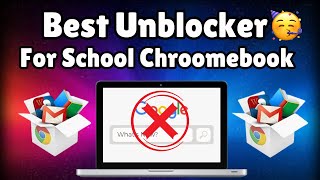 Best Unblocker For SCHOOL Chromebook 2024  Best WORKING Proxy For SCHOOL 2024 [upl. by Assin]