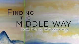 Finding the Middle Way [upl. by Elmore]