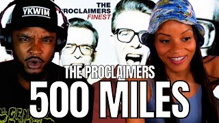 🎵 The Proclaimers  Im Gonna Be 500 Miles  REACTION [upl. by Swinton]