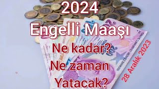 2024 engelli maaşı ne kadar olacak Zamlı engelli maaşı ne zaman yatacak İşte ödeme günleri [upl. by Quincy]