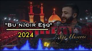 Bu Nədir EşqAğa Hüseyni2024 [upl. by Nawiat845]