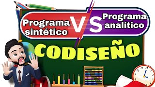 ¿Qué es el programa sintético y analítico PROGRAMA ANALÍTICO Y SINTÉTICO y el CODISEÑO [upl. by Idnyc]