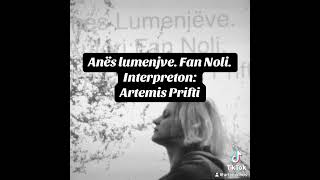 Anës lumenjve Fan Noli Interpreton Artemis Prifti [upl. by Icyaj]