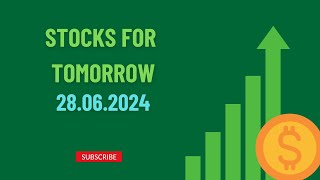 STOCKS FOR EASY 1 PERCENT MOVES TOMORROW 28062024 [upl. by Anilatak]