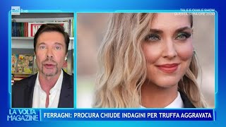 Ferragni Procura chiude indagini per truffa aggravata  La Volta Buona 04102024 [upl. by Yenalem]