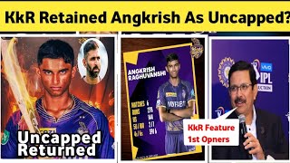 KkR IPL 2025 uncapped players Angkrish Raghuvanshi  KkR IPL 2025 Retention list [upl. by Ahsatel698]