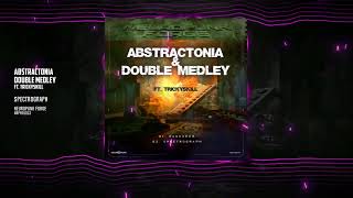 Abstractonia amp Double Medley ft Trickyskill  Spectrograph Neuropunk Forge [upl. by Terrilyn]