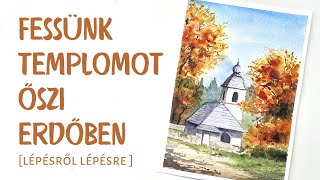 Fessünk templomot őszi erdőben lépésről lépésre [upl. by Atinele]