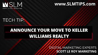 Tech Tip Announce Your Move To Keller Williams Realty [upl. by Thadeus]