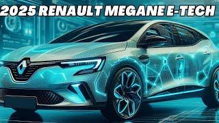 2025 Renault Megane ETech 🚗 Release Date Prices Exterior Changes [upl. by Ynnus]